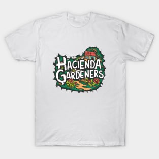 Hacienda Gardeners Garden House T-Shirt